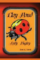 Clay Pond - Lady Bugley 1490539832 Book Cover