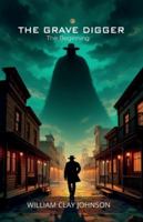 THE GRAVE DIGGER: The Beginning B0G141FN4Z Book Cover