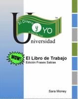 El Dinero y Yo Libro De Trabajo: Edicion Frases Sabias (Spanish Edition) 0996618996 Book Cover