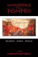 Whispers from Pompeii: A Novel 1481775219 Book Cover