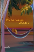 Une baie tranquille à Porto Rico 173528615X Book Cover