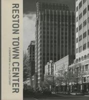 Reston Town Center: Downtown for the 21st Century 0972857516 Book Cover