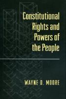 Constitutional Rights and Powers of the People 0691011117 Book Cover