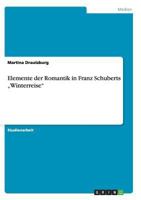 Elemente der Romantik in Franz Schuberts "Winterreise 3640411498 Book Cover