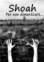 Shoah - Per non dimenticare... 1326546317 Book Cover