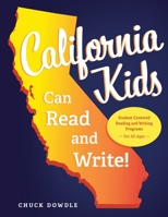 California Kids Can Read and Write!: Student-Centered Reading and Writing Programs for All Ages B0BV4JDYRR Book Cover