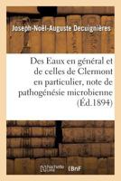 Des Eaux En Ga(c)Na(c)Ral Et de Celles de Clermont En Particulier, Critique de Pathoga(c)Na(c)Sie Microbienne 2011312205 Book Cover