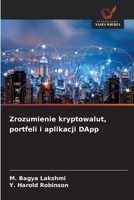 Zrozumienie kryptowalut, portfeli i aplikacji DApp (Polish Edition) 6209842747 Book Cover