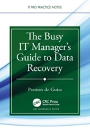 The Busy IT Manager’s Guide to Data Recovery 1032451254 Book Cover
