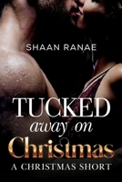 Tucked Away on Christmas: A Christmas Short 1804398853 Book Cover