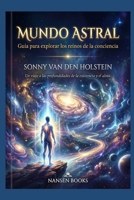 El Reino Astral: Un Portal a lo Mágico y Espiritual B0GMNS3TG3 Book Cover