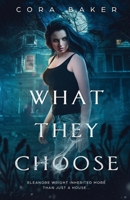 What They Choose 1945994800 Book Cover
