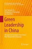 Green Leadership in China: Management Strategies from China's Most Responsible Companies 3642550576 Book Cover