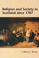 Religion and Society in Scotland since 1707 0748608869 Book Cover