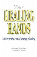 Your Healing Hands: Discover the Art of Energy Healing 091014317X Book Cover