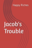 Jacob's Trouble 1542684102 Book Cover