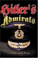 Hitler's Admirals 1591140617 Book Cover