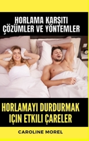 Horlamay&#305; durdurmak için etkili çareler: Horlama Kar&#351;&#305;t&#305; Çözümler ve Yöntemler B0BYRLYGLT Book Cover