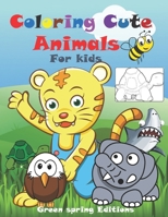 Coloring Cute Animals: For Kids B08CJP5JX2 Book Cover