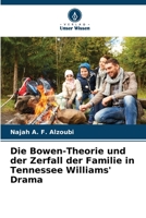 Die Bowen-Theorie und der Zerfall der Familie in Tennessee Williams' Drama 6205390434 Book Cover