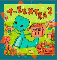 T-Rextra 2: Serving It! 1737022079 Book Cover