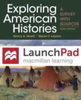 LaunchPad for Exploring American Histories, Combined Volume (Six Months Access) : A Survey with Sources 1319236332 Book Cover