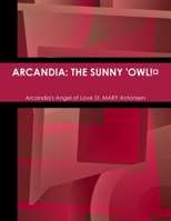 Arcandia: The Sunny 'Owl!¤ 1300725184 Book Cover