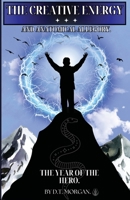 The Creative Energy: The Year of the Hero. 183688219X Book Cover