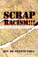 Scrap Racism!!!: The Church's Response to Racism 1728369134 Book Cover