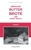 Einfache Butterbrote und sonst nichts: Comics (German Edition) 369574149X Book Cover