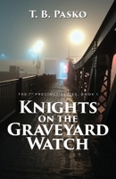Knights on the Graveyard Watch 1684923204 Book Cover
