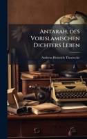 Antarah, des Vorislamischen Dichters Leben (German Edition) 1024603814 Book Cover