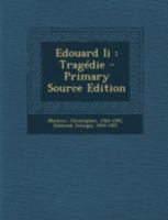 Edouard II: Tragedie - Primary Source Edition 1293465585 Book Cover
