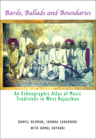 Bards, Ballads and Boundaries: An Ethnographic Atlas of Music Traditions in West Rajasthan 1905422075 Book Cover