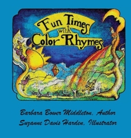 Fun Times with Color Rhymes 1955338264 Book Cover