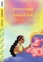 Tricha Is Sick / Tricha Malad 1951446151 Book Cover