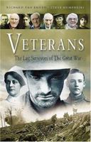 VETERANS: The Last Survivors of the Great War 0753157063 Book Cover
