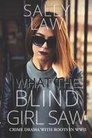 What the Blind Girl Saw B084WMZ47Q Book Cover