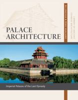 Palace Architecture: Imperial Palaces of the Last Dynasty 1627740120 Book Cover