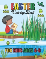 Easter Coloring Book For Kids Ages 4-8: 50 Cute Unique and High-Quality Coloring Pages for Boys and Girls - Eggs, Bunny And Easter Chicken easter - ea B08YNLXZFL Book Cover