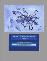 No hay plazo que no se cumpla 0988264862 Book Cover