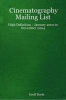 Cinematography Mailing List - High Definition - January 2001 to November 2004 1411622685 Book Cover