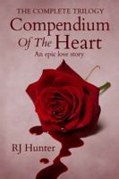 The Complete Trilogy, Compendium Of The Heart: Books 1-3 1507680902 Book Cover
