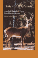 Tales of Whitetails: Archibald Rutledge's Great Deer-Hunting Stories 0872498603 Book Cover