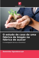 O estudo de caso de uma fábrica de biogás na fábrica de açúcar 6205352079 Book Cover
