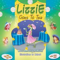 Lizzie Goes to Tea 1622123387 Book Cover