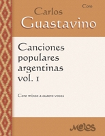 Canciones populares argentinas, Volumen 1: Coro mixto a cuatro voces B09H8Y9XVX Book Cover