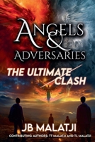 Angels and Adversaries: The Ultimate Clash B0DPY2Z8S8 Book Cover