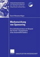 Markenwirkung Von Sponsoring: Eine Zeitreihenanalyse Am Beispiel Des Formel 1-Engagements Eines Automobilherstellers 3835006363 Book Cover