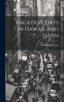 Vacation Days in Hawaii Amd Japan 1020746696 Book Cover